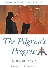 John Bunyan - The Pilgrim's Progress - Original unabridged version.