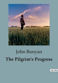 John Bunyan - Philosophie  : The Pilgrim's Progress.
