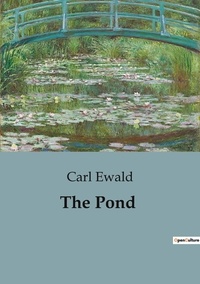 Carl Ewald - The Pond.