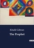Khalil Gibran - The Prophet.