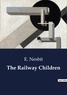 E. Nesbit - The Railway Children.