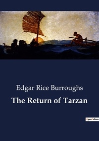Edgar Rice Burroughs - The Return of Tarzan.