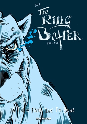  Das - The Ring Bearer Tome 2 : A Tale From Ink to Bear.