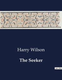 Harry Wilson - American Poetry  : The Seeker.