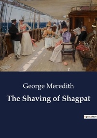 George Meredith - The Shaving of Shagpat.