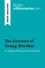 Book Review  The Sorrows of Young Werther by Johann Wolfgang von Goethe (Book Analysis). Detailed Summary, Analysis and Reading Guide