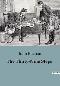 John Buchan - The Thirty-Nine Steps.