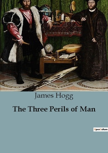 James Hogg - The Three Perils of Man.