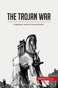  50Minutes - History  : The Trojan War - A legendary conflict in Ancient Greece.