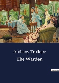 Anthony Trollope - The Warden.