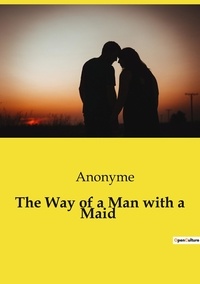  Collectif - Les classiques de la littérature  : The Way of a Man with a Maid.