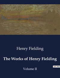 The Works of Henry Fielding