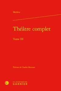  Molière - Théâtre complet - Tome 3.
