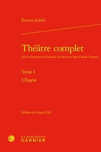 Etienne Jodelle - Théâtre complet - Tome I L'Eugène.