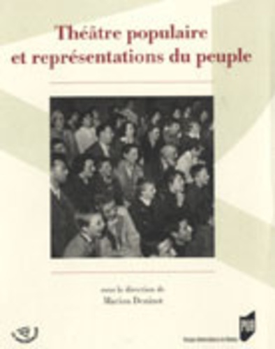 Marion Denizot - Théâtre populaire et représentations du peuple.