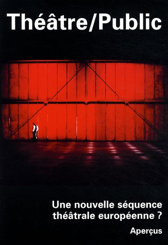 Olivier Neveux et Jitka Pelechova - Théâtre/Public N° 194, Mars 2009 : Une nouvelle séquence théâtrale européenne ?.