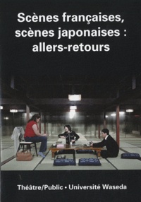 Shintarô Fujii et Christophe Triau - Théâtre/Public N° 198, Décembre 201 : Scènes françaises, scènes japonaises : allers-retours.