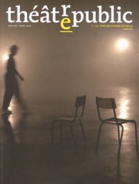 Olivier Neveux et Christophe Triau - Théâtre/Public N° 203, Janvier-mars : Etats de la scène actuelle : 2009-2011.
