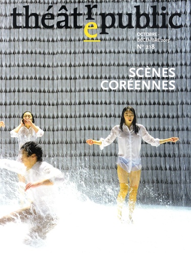 Hyun-Joo Lee et Jean-Marie Pradier - Théâtre/Public N° 218, Octobre-décembre 2015 : Scènes coréennes.