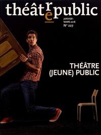 Pierre Banos - Théâtre/Public N° 227, janvier-mars 2018 : Théâtre (jeune) public.