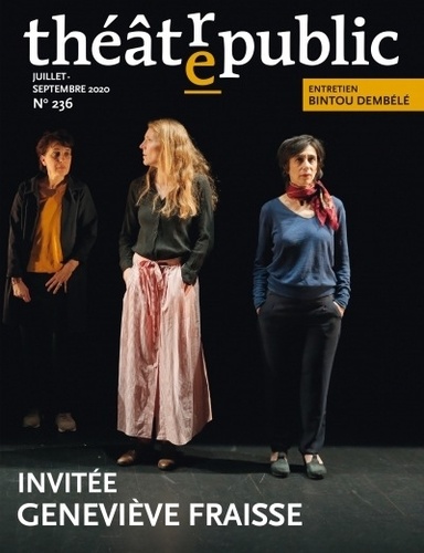 Olivier Neveux et Bernard Rothstein - Théâtre/Public N° 236, juillet-septembre 2020 : Invitée : Geneviève Fraisse.