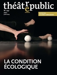 Julie Sermon et  Collectif - Théâtre/Public N° 247 : La condition écologique.