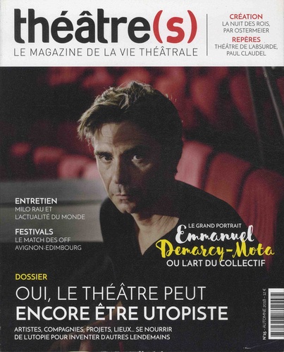 Nicolas Marc - Théâtre(s) N° 15, automne 2018 : Oui, le théâtre peut encore être utopiste.