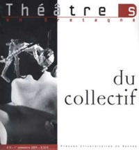  PU Rennes - Théâtre S N° 19/2004 : Du collectif.