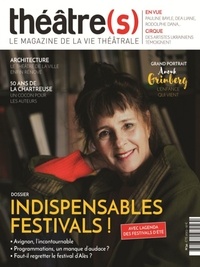 Julie Bordenave et Jean-Christophe Brianchon - Théâtre(s) N° 34, été 2023 : Indispensables festivals !.