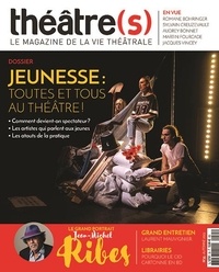 Tiphaine Le Roy - Théâtre(s) N° 35, automne 2023 : Jeunesse : toutes et tous au théâtre !.