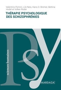 Valentino Pomini et Hans D. Bremer - Thérapie psychologique des schizophrénies.