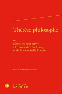  Classiques Garnier - Thérèse philosophe - Ou mémoires pour servir à l'histoire du père Dirrag et de mademoiselle Eradice.