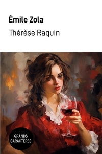 Emile Zola - Thérèse Raquin.