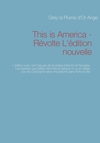 Grey Mbelengo - This is America - Révolte l'édition nouvelle.