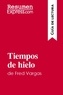  ResumenExpress - Guía de lectura  : Tiempos de hielo de Fred Vargas (Guía de lectura) - Resumen y análisis completo.