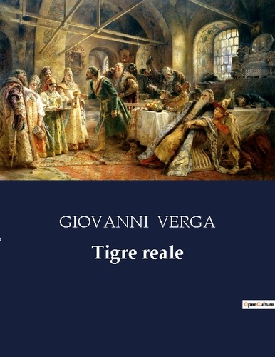 Giovanni Verga - Tigre reale.