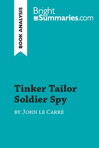 Tinker Tailor Soldier Spy by John le Carré (Book Analysis)