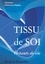 Tissu de soi. Instants de vies