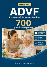 Titre pro ADVF Assistant(e) de vie aux familles 700 Questions réponses