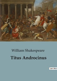 William Shakespeare - Titus Androcinus.
