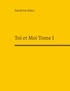 Sandrine Adso - Toi et Moi Tome 1 : .