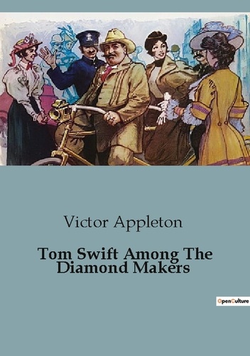 Victor Appleton - Tom Swift Among The Diamond Makers.