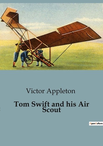 Victor Appleton - Tom Swift and his Air Scout.