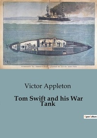 Victor Appleton - Tom Swift and his War Tank.