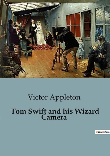 Tom Swift and his Wizard Camera