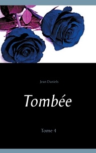 Jean Daniels - Tombée - Tome 4.