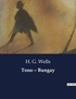 H. G. Wells - Littérature d'Espagne du Siècle d'or à aujourd'hui  : Tono - Bungay.