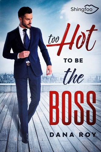 Too Hot to be the Boss