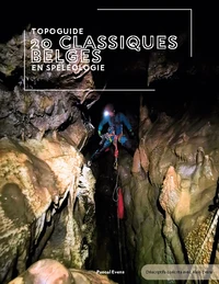 Topoguide - 20 classiques belges en spéléologie
