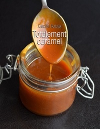 Cécilia Batais - Totalement caramel.